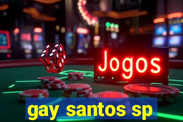 gay santos sp